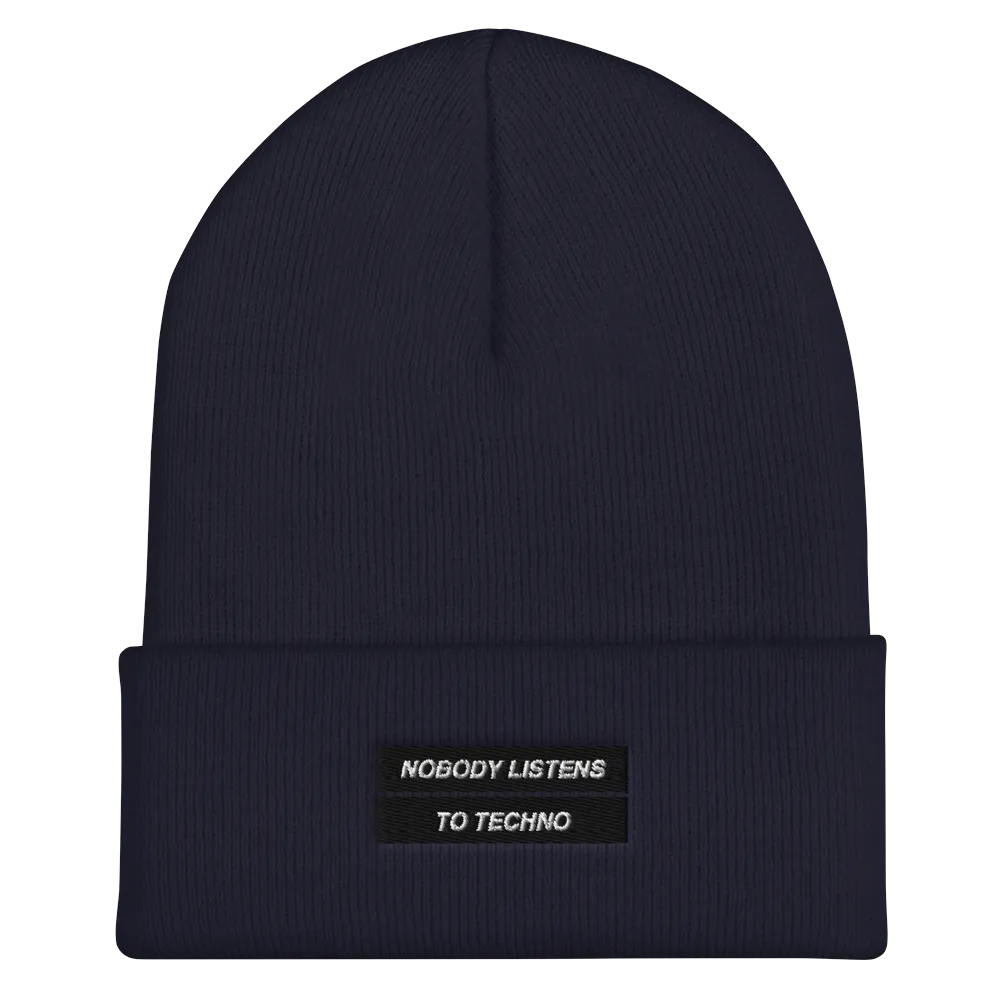 No Body Listens to Techno Cuffed Beanie