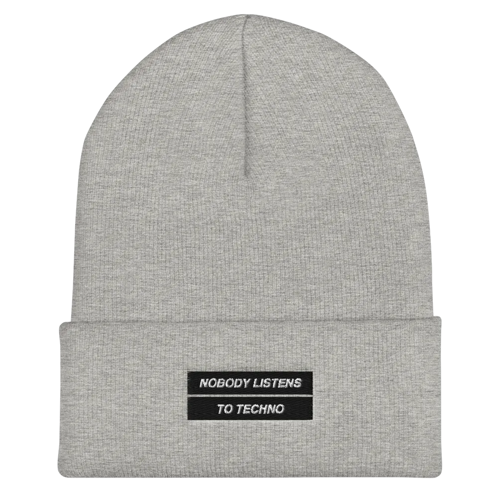 No Body Listens to Techno Cuffed Beanie
